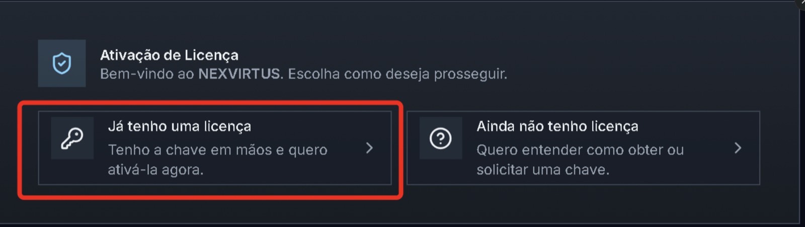 Tela de Ativação de Licença com a opção 'Já tenho uma licença' destacada